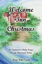 Welcome Inn Christmas: An Invitation to Prayer through Illustrated Poetry 