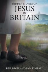  Hidden Stories of Jesus in Britain 