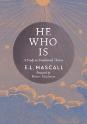  He Who Is: A Study in Traditional Theism 