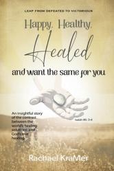  Happy Healthy Healed and want the same for you 