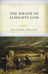  The Wrath of Almighty God: Sermons on God\'s Judgment Against Sinners 