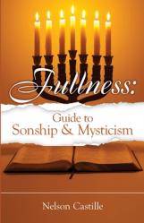  Fullness: Guide to Sonship & Mysticism 