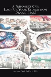 A Prisoner\'s Cry: Look Up, Your Redemption Draws Near! 