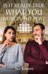  Is It Really True What You Hear In The Pew 