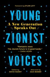  Young Zionist Voices: A New Generation Speaks Out 