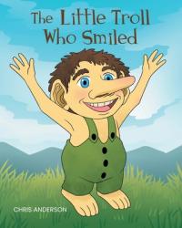  The Little Troll Who Smiled 