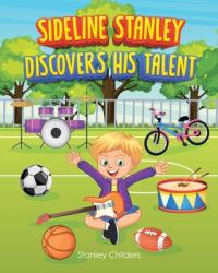  Sideline Stanley Discovers His Talent 