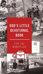  God\'s Little Devotional Book for the Workplace 