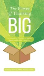 The Power of Thinking Big: Devotionals of Wisdom to Inspire Bigger and Bolder Thoughts 