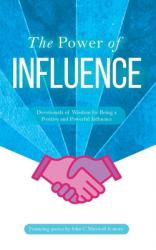  The Power of Influence: Devotionals of Wisdom for Being a Positive and Powerful Influence 