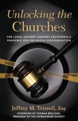  Unlocking the Churches: The Legal Victory Against California\'s Pandemic-Era Religious Discrimination 