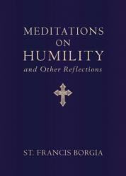  Meditations on Humility: And Other Reflections 