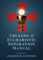  Crusade of Eucharistic Reparation Manual 