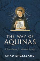  The Way of Aquinas: A Travelogue for Human Beings 