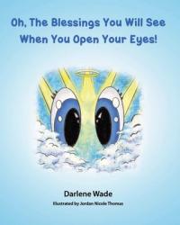  Oh, The Blessings You Will See When You Open Your Eyes! 