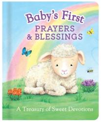  Baby\'s First Prayers & Blessings: A Treasury of Sweet Devotions 