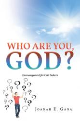  Who Are You, God?: Encouragement for God Seekers 