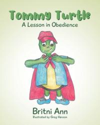  Tommy Turtle: A Lesson in Obedience 