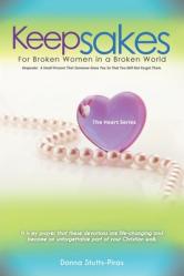  Keepsakes: The Heart Series: For Broken Women in a Broken World 