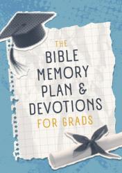  The Bible Memory Plan & Devotions for Grads 