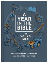  A Year in the Bible for Young Men: Daily Devotions, Scripture & Prayers for Teens 