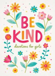  Be Kind: Devotions for Girls 