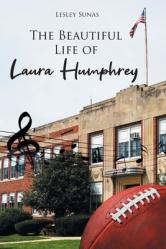  The Beautiful Life of Laura Humphrey 