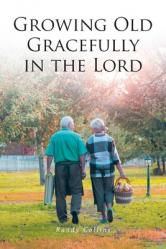  Growing Old Gracefully in the Lord 