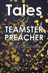  Tales of a TEAMSTER PREACHER: A Daily Devotional 