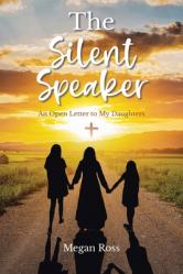  The Silent Speaker: An Open Letter to My Daughters 