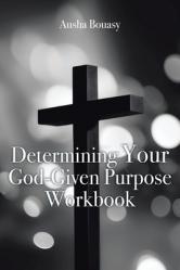  Determining Your God-Given Purpose Workbook 