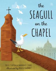  The Seagull on the Chapel: A Story of Value and Worth 