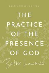  The Practice of the Presence of God: Contemporary Edition 