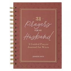  31 Prayers for My Husband; A Guided Prayer Journal 
