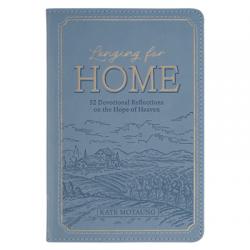  Longing for Home: 52 Devotional Reflections on the Hope of Heaven 