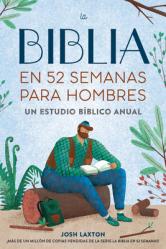  La Biblia En 52 Semanas Para Hombres: Un Estudio B 