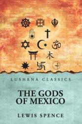  The Gods Of Mexico 