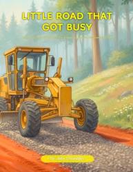  The Little Road That Got Busy! 