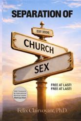  Separation of Church and Sex: Free at Last! Free at Last! 