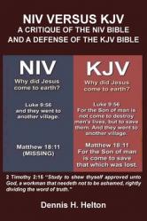  NIV Versus the KJV: A Critique of the NIV Bible and a Defense of the KJV 