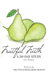  Fruitful Faith: A 30-Day Study for Women 