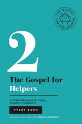  The Gospel for Helpers: A 40-Day Devotional for Caring, Empathetic Supporters: (Enneagram Type 2) 