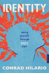  Identity: Seeing Yourself Through God\'s Eyes 