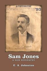  Sam Jones: A New Biography 