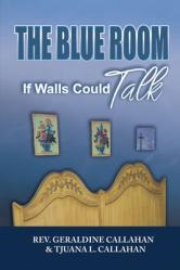  The Blue Room: If Walls could Talk 