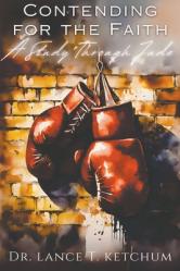  Contending for the Faith: Commentary on the Epistle of Jude 