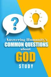  The Answering Humanity\'s Common Questions about God Study Student Guide 