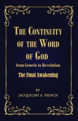  The Continuity of the Word of God from Genesis to Revelation: The Final Awakening 