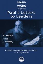  Paul\'s Letters to Leaders: 1 Timothy, Titus, and 2 Timothy 