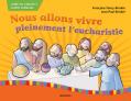  Nous allons vivre pleinement l'eucharistie - livre de l'enfant/guide familial 